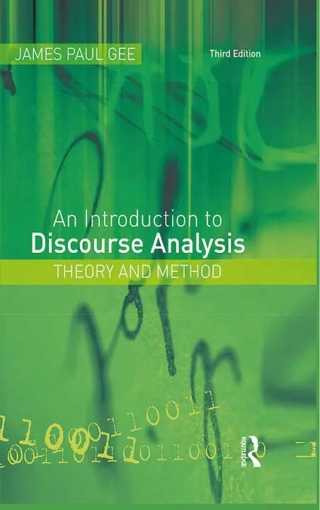 An Introduction to Discourse Analysis by James Paul Gee