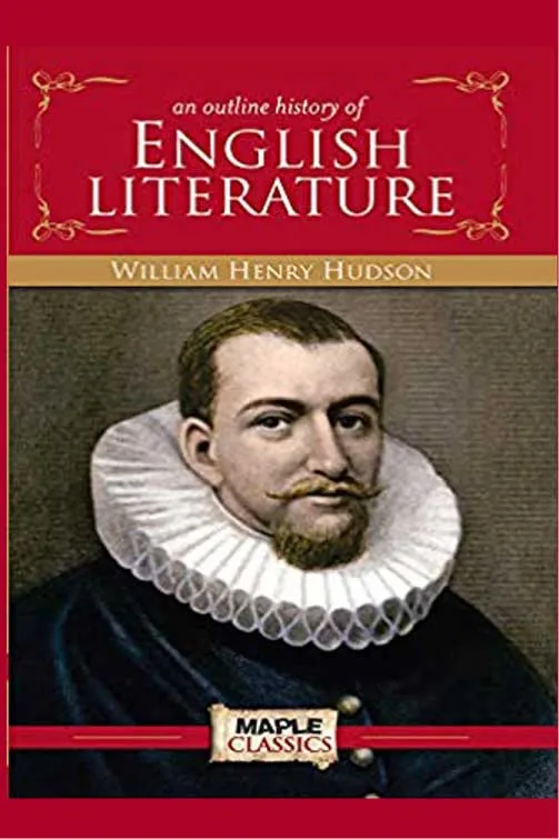An Outline History of English Literature by William Henry Hudson