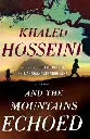 And The Mountains Echoed by Khaled Hosseini