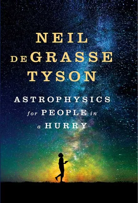 Astrophysics for People in a Hurry by Nell DeGrasse Tyson