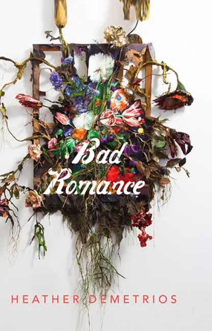 Bad Romance by Heather Demetrios