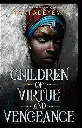 Children of Virtue and Vengeance by Tomi Adeyemi