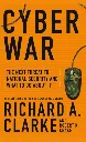 Cyber War by Richard A. Clarke