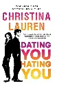 Dating You Hating You by Christina Lauren