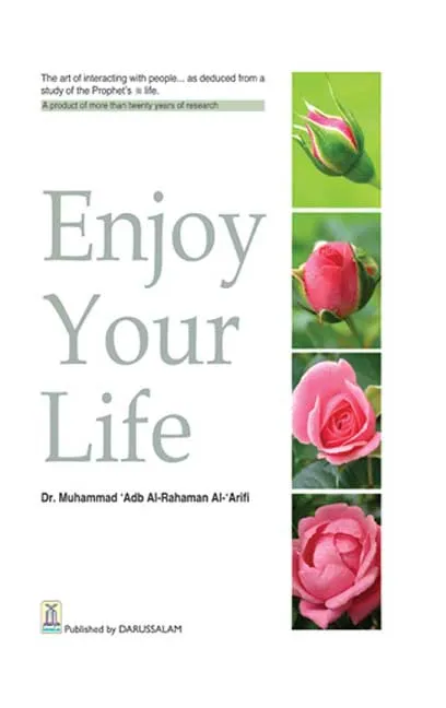 Enjoy Your Life by Dr. Muhammad Adb