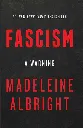 Fascism A Warning by Madeleine Albright
