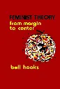 Feminist Theory by Bell Hooks