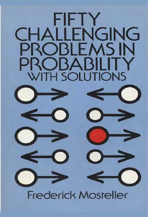 Fifty Challenging Problems In Probability by Frederick Mosteller