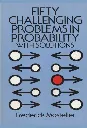 Fifty Challenging Problems In Probability by Frederick Mosteller