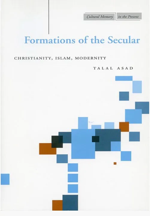 Formations of the Secular by Talal Asad