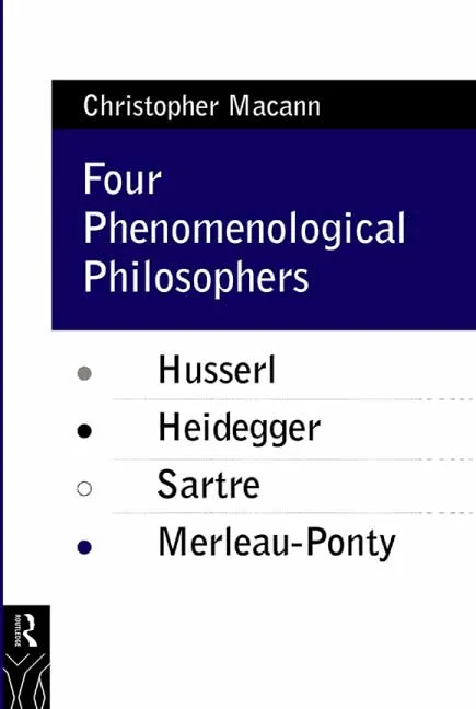 Four Phenomenological Philosophers by Christopher Macann