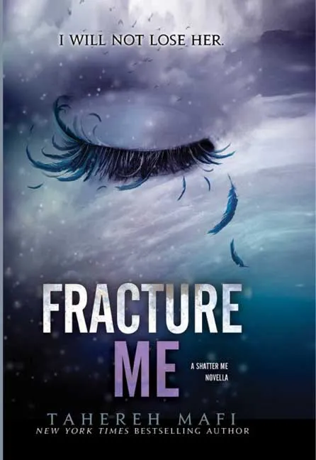 Fracture Me by Tahereh Mafi