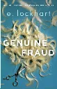 Genuine Fraud by E. Lockhart