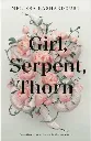 Girl, Serpent, Thorn by Melissa Bashardoust