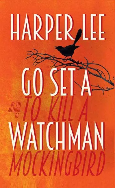 Go Set a Watchman by Harper Lee
