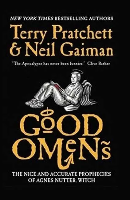 Good Omens by Terry Pratchett & Neil Gaiman
