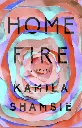 Home Fire by Kamila Shamsie