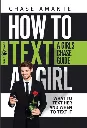 How to Text a Girl by Chase Amante