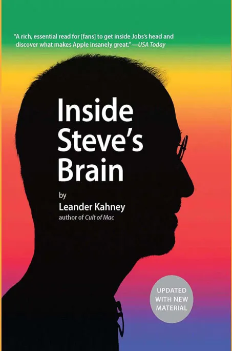 Inside Steve's Brain by Leander Kahney