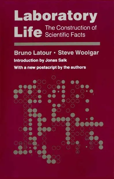 Laboratory Life by Bruno Latour