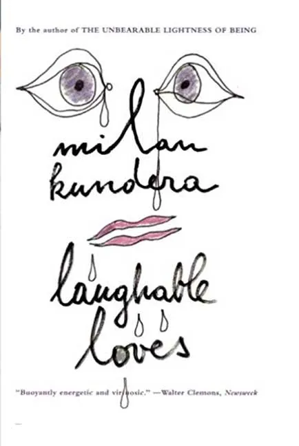 Laughable Loves by Milan Kundera