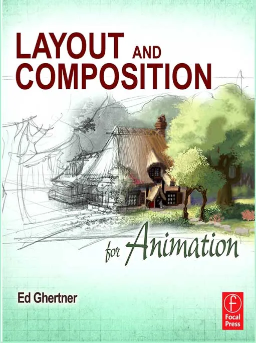 Layout and Composition for Animation by Ed Ghertner