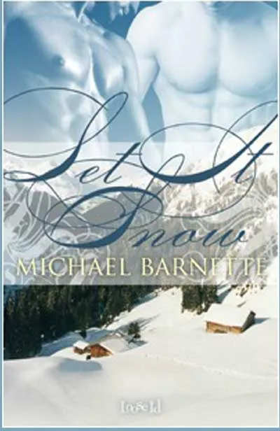 Let It Snow by Michael Barnette
