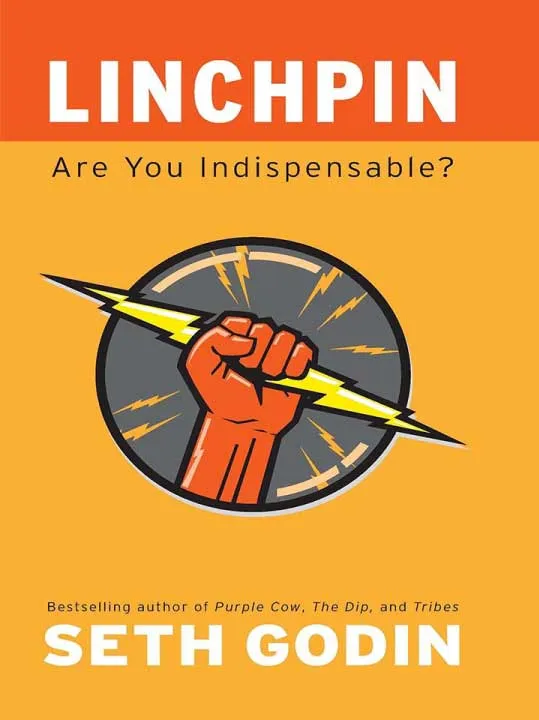 Linchpin by Seth Godin