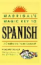 Madrigal's Magic Key to Spanish by Margarita Madrigal