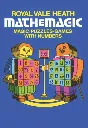 Mathemagic - Magic, Puzzles, Games With Numbers