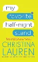 My Favorite Half-Night Stand by Christina Lauren