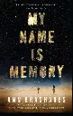 My Name Is Memory by Ann Brashares