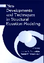 New Developments and Techniques in Structural Equation Modeling by George A. Marcoulides