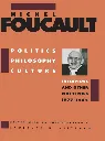 Politics Philosophy Culture by Michel Foucault