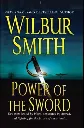 Power of the Sword by Wilbur Smith