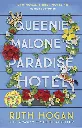Queenie Malone's Paradise Hotel by Ruth Hogan