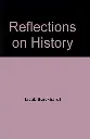 Reflections on History by Jacob Burckhardt