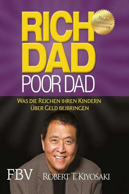 Rich Dad Poor Dad by Robert T. Kiyosaki