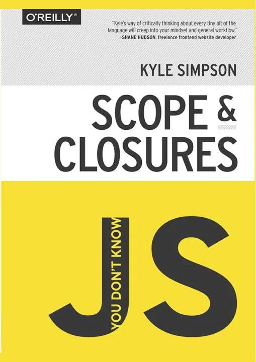 Scope and Closures by Kyle Simpson
