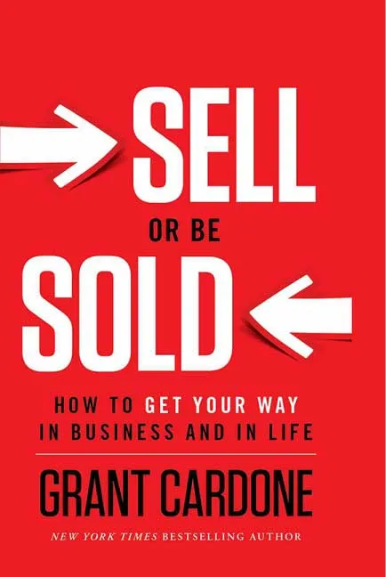 Sell or Be Sold by Grant Cardone