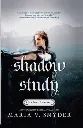Shadow Study by Maria V. Snyder