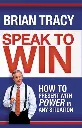 Speak to Win by Brian Tracy