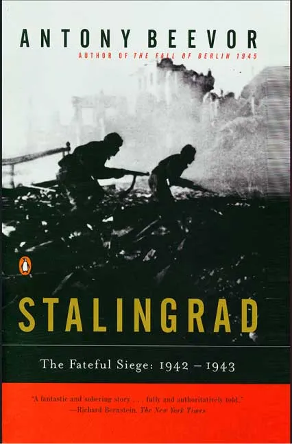 Stalingrad The Fateful Siege by Antony Beevor