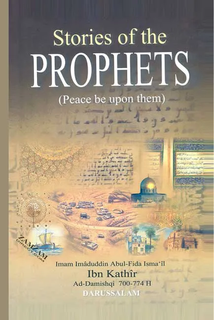 Stories of the Prophets by Ibn Kathir