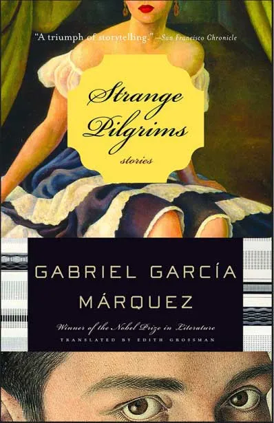 Strange Pilgrims by Gabriel Garcia Marquez