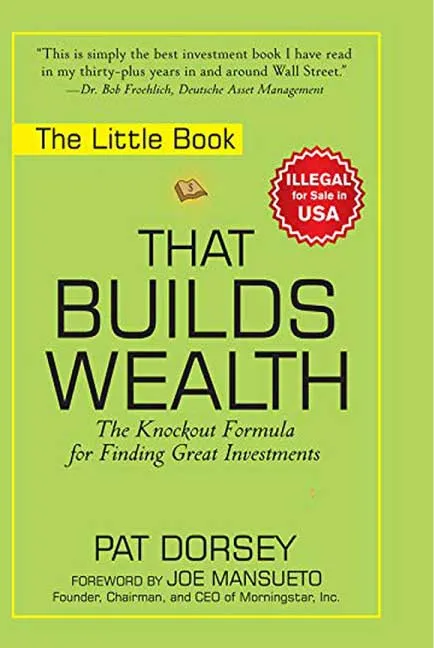 That Builds Wealth by Pat Dorsey