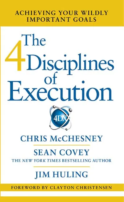 The 4 Disciplines of Execution by Chris McChesney