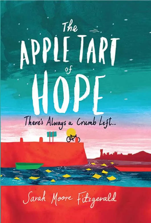 The Apple Tart of Hope by Sarah Moore Fitzgerald