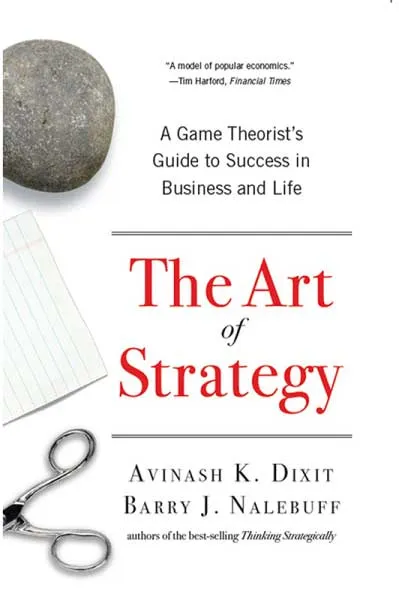 The Art of Strategy by Avinash K. Dixit