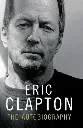 The Autobiography by Eric Clapton